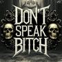 Don't Speak ***** (feat. Deuce & Ronnie Radke) [Explicit]