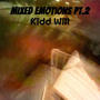 Mixed Emotions Pt. 2 (Explicit)