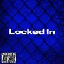 Locked In (feat. Birkin & CubanoJam) [Explicit]