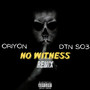 No Witness (Remix) [Explicit]