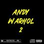 ANDY WARHOL 2 (Explicit)