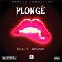 Plongé (feat. Blazy Layann) [Explicit]