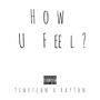 How U Feel (Explicit)