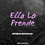 Ella Lo Prende (Explicit)