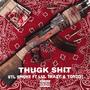 THUGK **** (feat. Lul trazy & Tonio$) [Explicit]