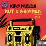 Kut & Chopped (Explicit)