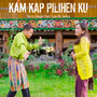 KAM KAP PILIHEN KU