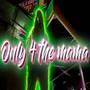 Only 4 The Mama (Explicit)