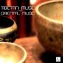 Tibetan Music and Oriental Music - Tibetan Meditation Music and Buddhist Music for Relaxation and Ch