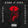 Kiss N' Tell (feat. YungRG$avage) [Explicit]