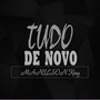 Tudo de Novo (Explicit)