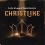 CHRISTLIKE (feat. CARLOS VAUGHN)