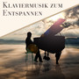 Klaviermusik zum Entspannen: Chillout Lounge Jazz-Musik, Gute Stimmung, Romantische Klavier Lieder für Abendzeit und Schlaf