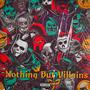 Nothing But Villains (Explicit)