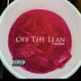 Off The Lean (feat. Yung Herø & T Lee) [Freestyle] [Explicit]