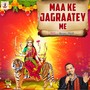 Maa Ke Jagraatey Me