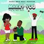 MARRY YOU (feat. BLAQ POLITIN)