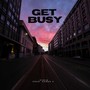 GET BUSY (2023 Remastered Version)