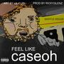 Feel Like Caseoh (Explicit)