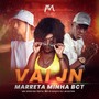 Vai Jn Marreta Minha Bct (Explicit)