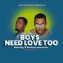 Boys need love too (feat. Rammy Awesome)