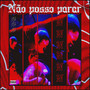 Não Posso Parar (Explicit)