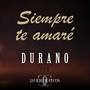 Siempre Te Amaré