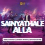 Sainyathale Alla (feat. Lordson Antony)