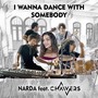 I Wanna Dance with Somebody