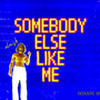 Somebody Else Like Me (Acoustic EP)