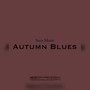 Autumn Blues (Explicit)