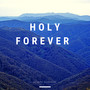 Holy Forever