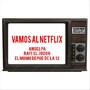 Vamos al Netflix (Explicit)