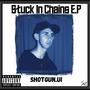 Stuck In Chains (Explicit)