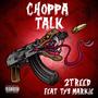 Choppa Talk (feat. TYS Markie) [Explicit]