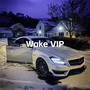Wake VIP