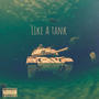 Like A Tank (freestyle) [Explicit]