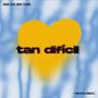 tan difícil (feat. Xeuz, Isalove, Zhari, PWater Sounds & Bora Records) [Explicit]