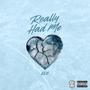 Really Had Me (Explicit)