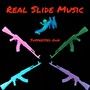 Real Slide Music (Explicit)