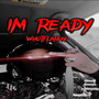 IM READY (Explicit)