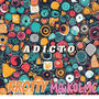 ADICTO (feat. maikol mc) [Explicit]