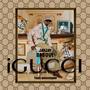 iGucci (feat. Toolz Umazelaphi and Static Yashelela)