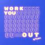 WORK YOU OUT (Explicit)