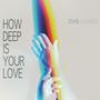 How Deep Is Your Love (feat. Laura Kamhuber)