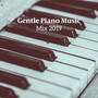 Gentle Piano Music Mix 2019