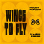 Wings to Fly (Explicit)