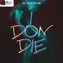 I Don Die (feat. Yaa Pono) [Explicit]