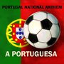 Portugal National Anthem - A Portuguesa (Dance Remix)