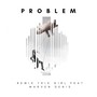 Problem (This Girl Remix)